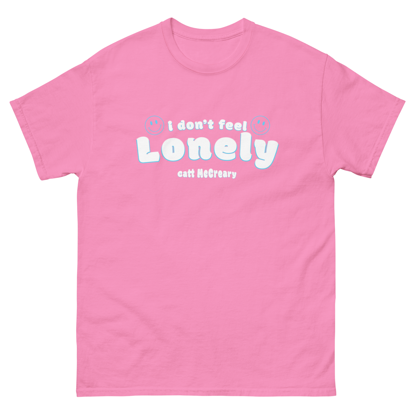 "I don't feel" Lonely T-Shirt