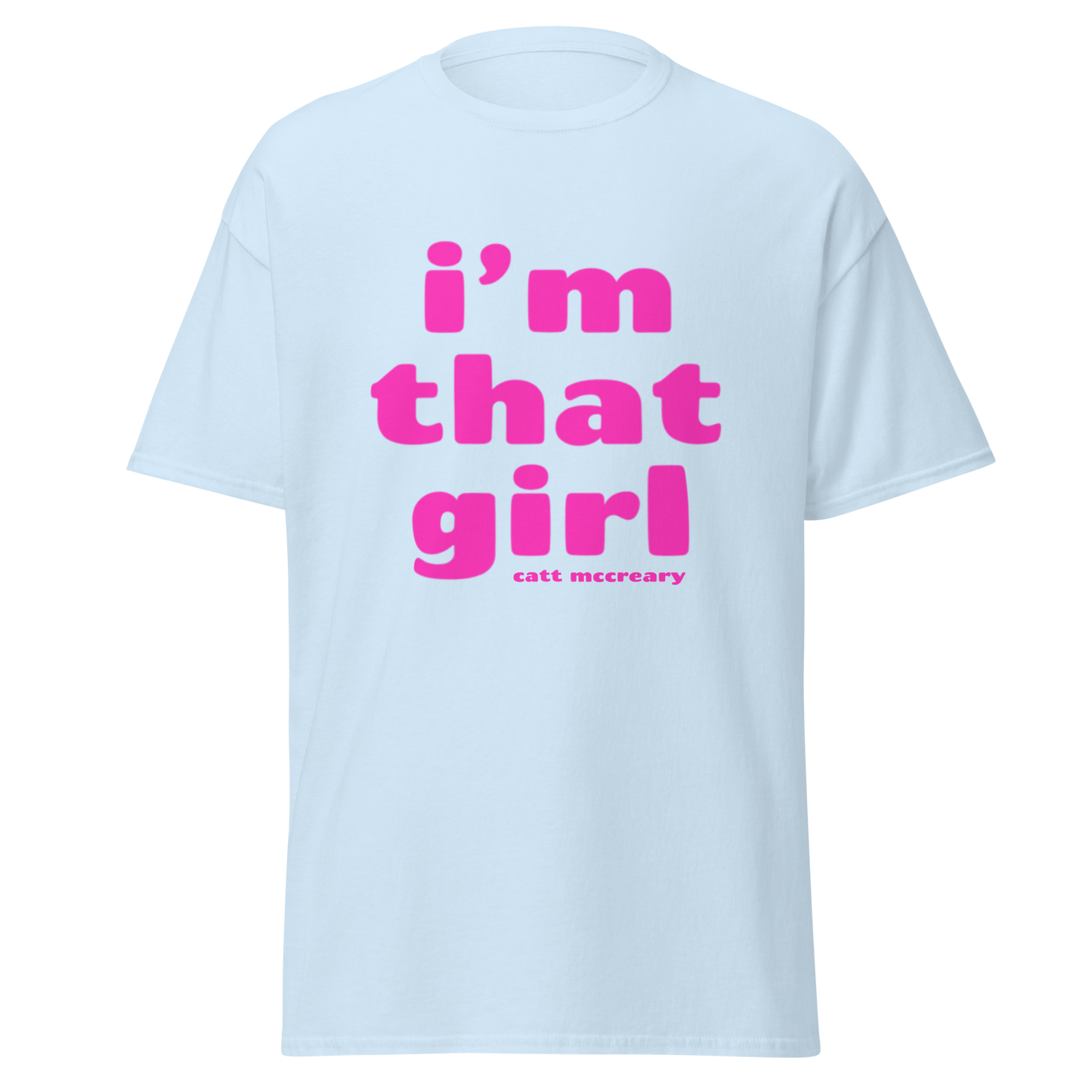 'i'm that girl' Unisex T-Shirt