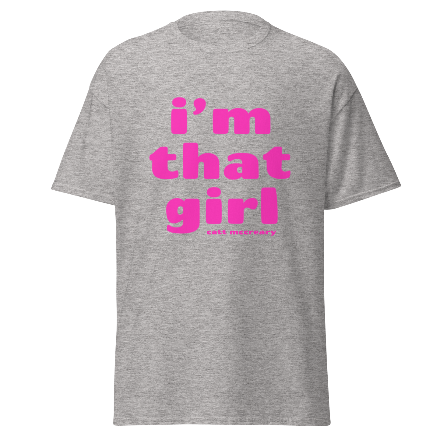 'i'm that girl' Unisex T-Shirt