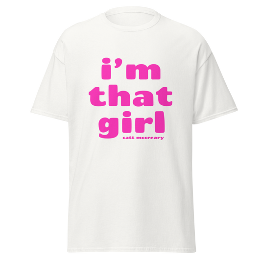 'i'm that girl' Unisex T-Shirt