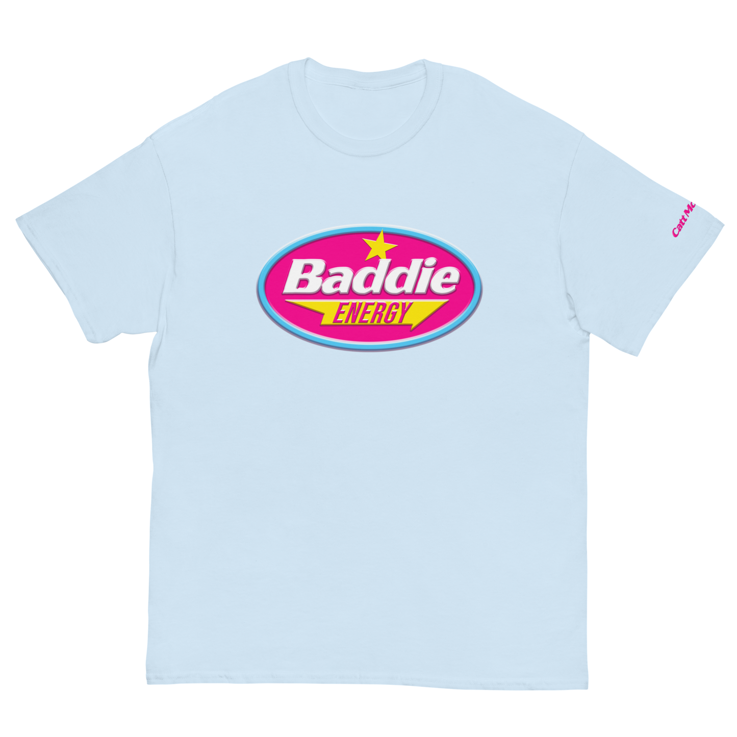 Baddie Energy Unisex T-Shirt